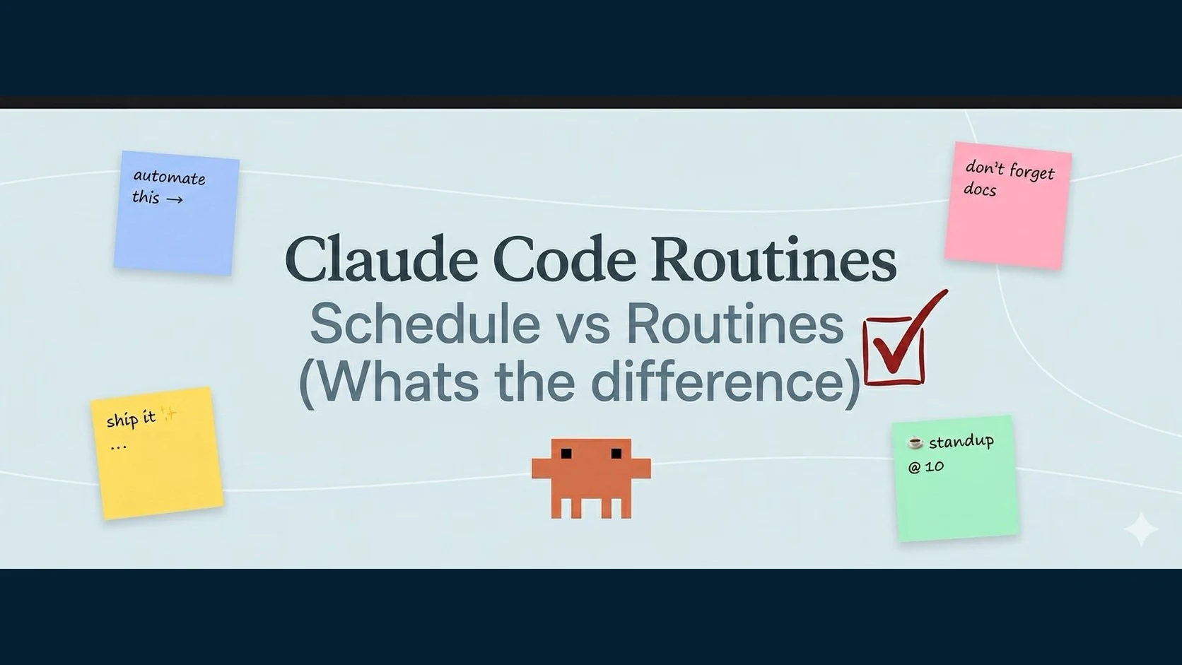 Claude Code Routines title graphic with colorful reminder notes